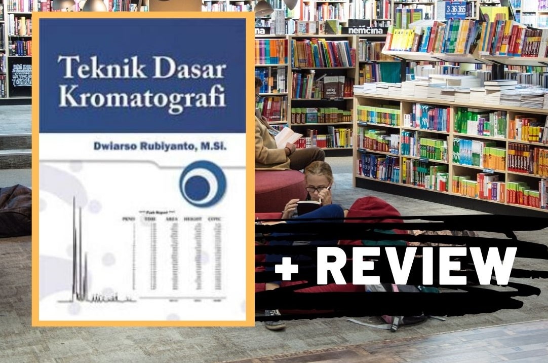 Apa Itu Kromatografi? + Pilihan 4 Buku Kromatografi Terbaik