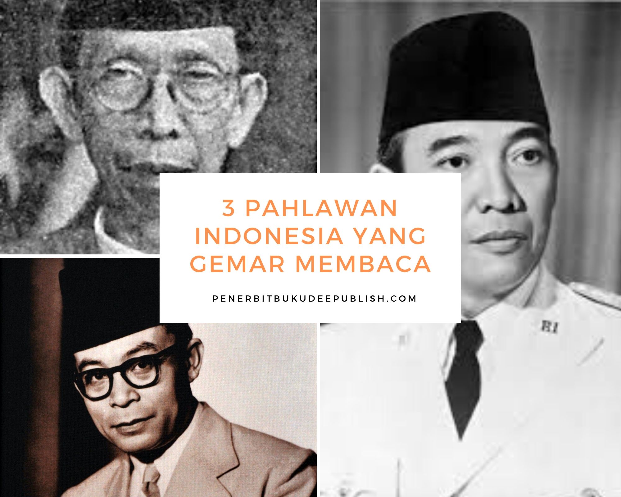 Menginspirasi 3 Pahlawan Indonesia Yang Gemar Membaca