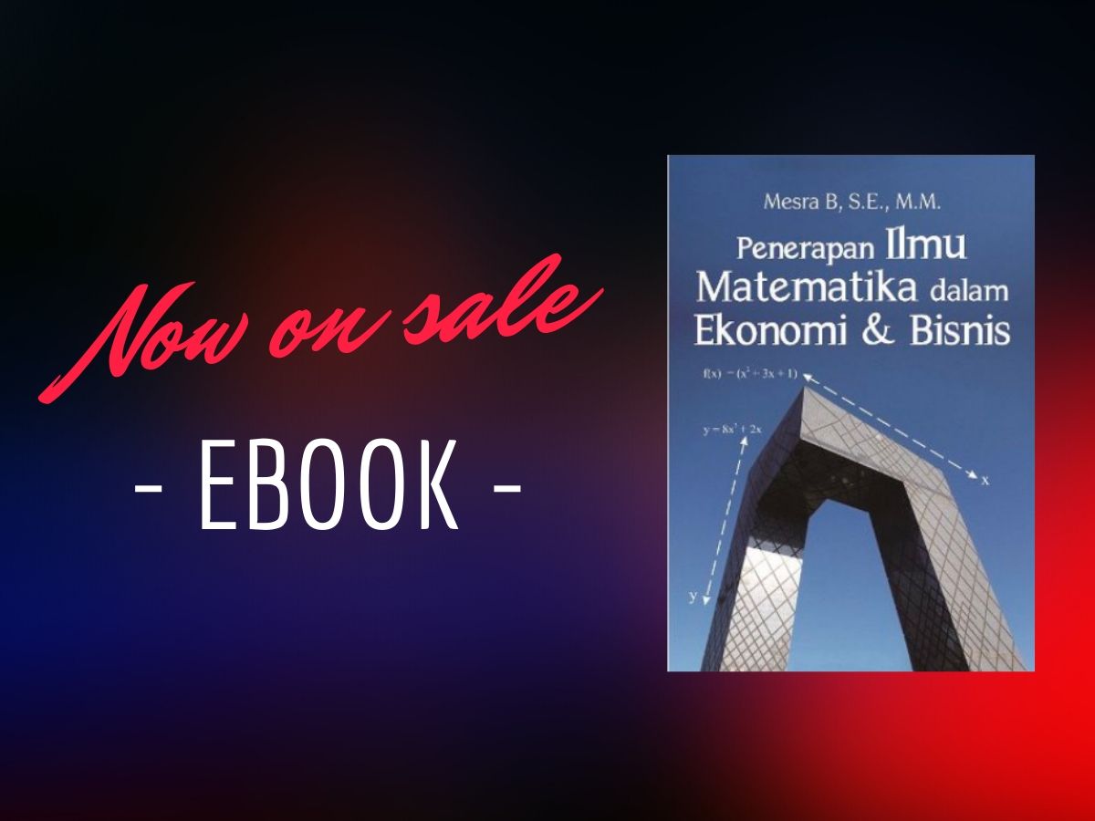 Ebook Penerapan Ilmu Matematika Dalam Ekonomi Dan Bisnis