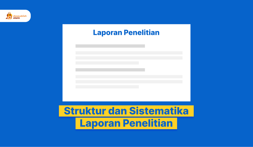 Laporan Penelitian Sistematika Struktur Dan Contoh Deepublish Store