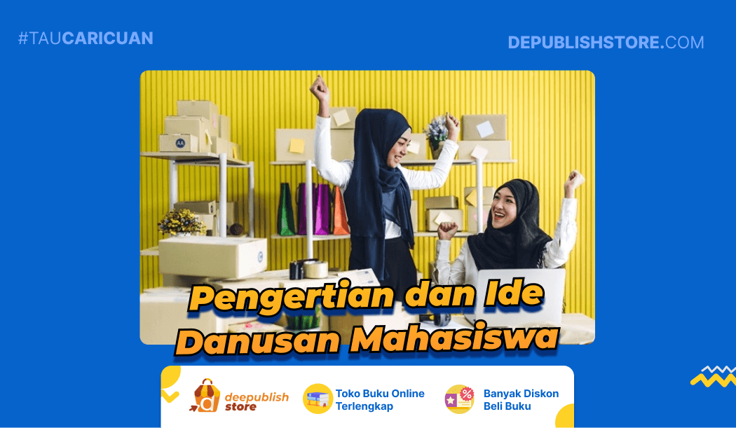 Danusan Mahasiswa Ide Danusan Offline dan Online Deepublish Store